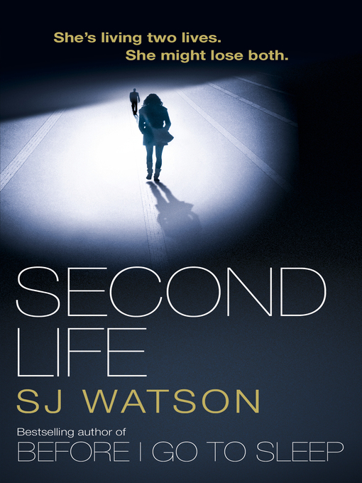 Title details for Second Life by S J Watson - Wait list